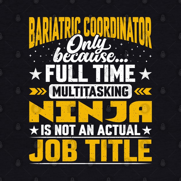 Bariatric Coordinator Job Title - Funny Bariatric Manager by Pizzan